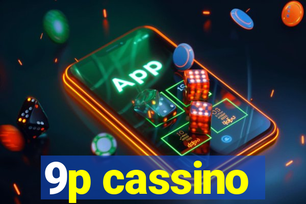 9p cassino